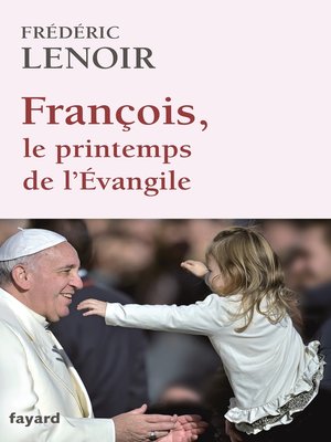 cover image of François, le printemps de l'Evangile